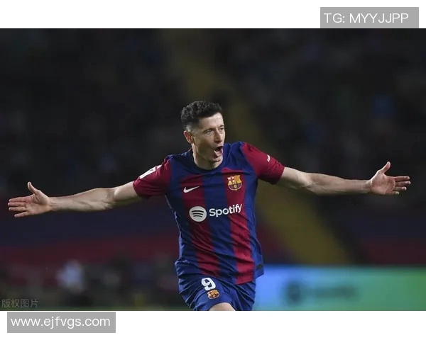 莱万在西甲赛场再创佳绩破门助力球队争冠之路